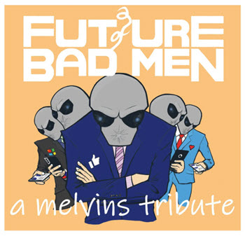 A Future of Bad Men - a Melvins Tribute (2022)